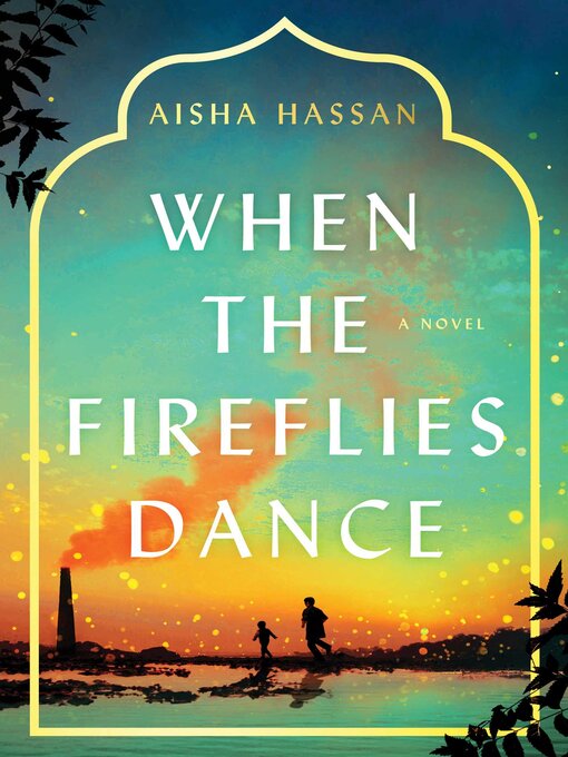 Title details for When the Fireflies Dance by Aisha Hassan - Available